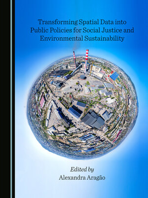 cover image of Transforming Spatial Data into Public Policies for Social Justice and Environmental Sustainability